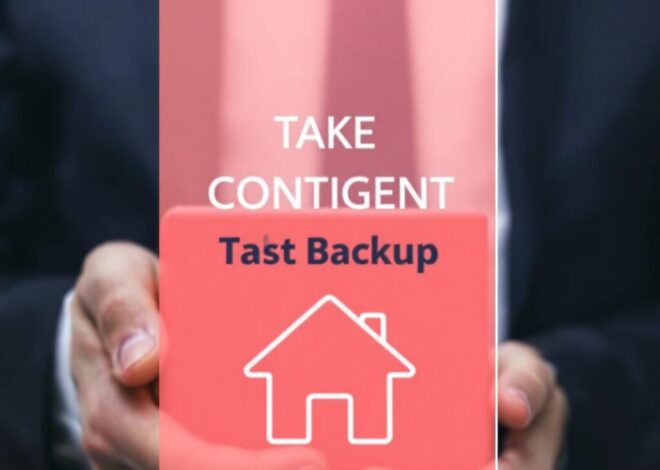 Contingent Take Backup in Real Estate: Understanding the Process