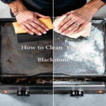 How to Clean a Blackstone Griddle: Expert Tips for a Spotless Flat Top
